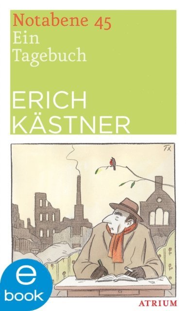 Erich Kastner - Notabene 45, E-bok