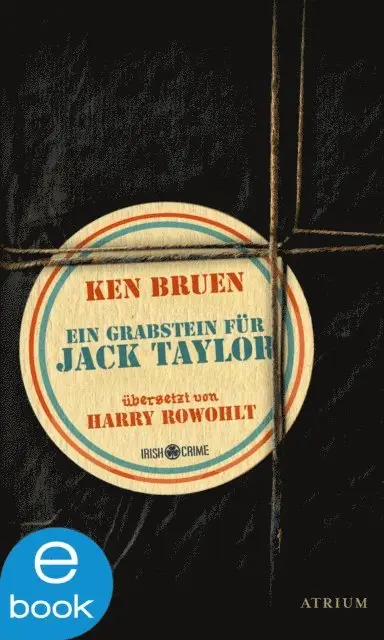 Ken Bruen - Ein Grabstein für Jack Taylor, E-bok. Tillgänglighet: Lägg i varukorg
