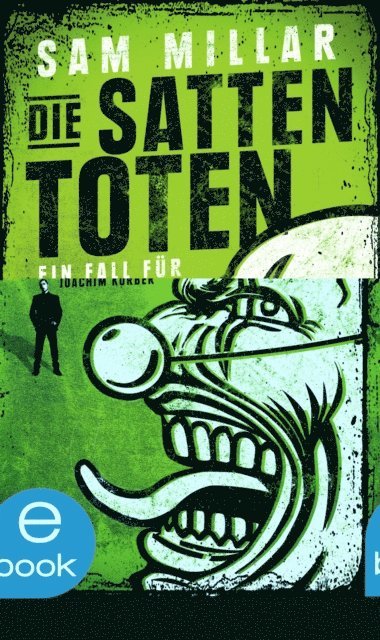Sam Millar - Die satten Toten, E-bok