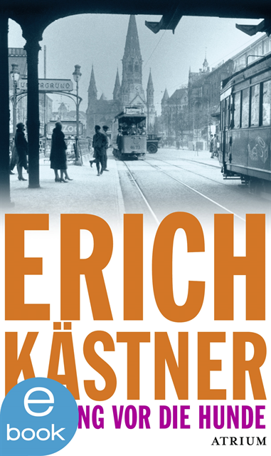 Erich Kastner, Sven Hanuschek - Der Gang vor die Hunde, E-bok
