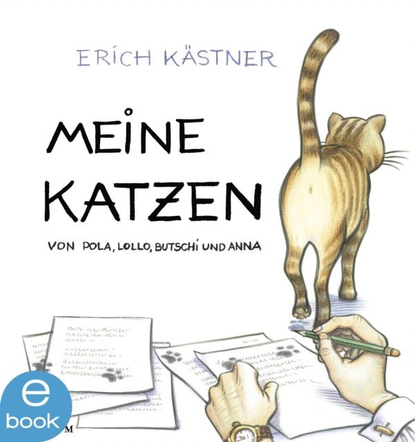 Erich Kastner, Sylvia List - Meine Katzen, E-bok