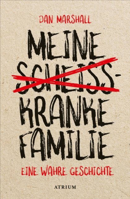 Dan Marshall - Meine scheikranke Familie, E-bok