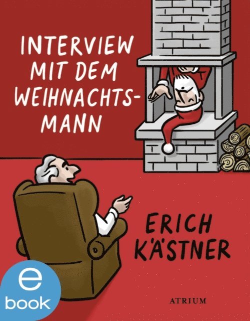 Erich Kastner, Sylvia List - Interview mit dem Weihnachtsmann, E-bok