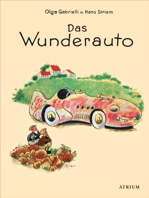 Hans Striem, Olga Gabrielli - Das Wunderauto, E-bok
