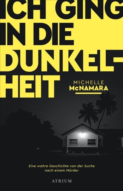 Michelle McNamara - Ich ging in die Dunkelheit, E-bok