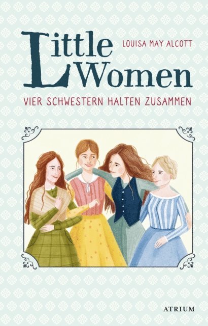 Louisa May Alcott - Little Women. Vier Schwestern halten zusammen, E-bok