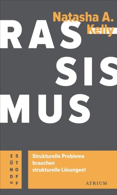 Natasha A. Kelly - Rassismus. Strukturelle Probleme brauchen strukturelle Lösungen!, E-bok