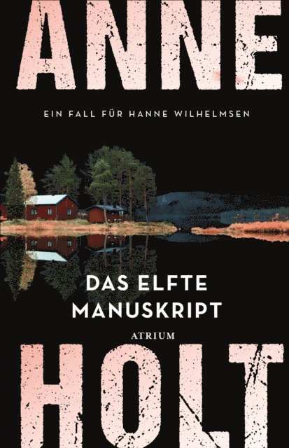 Anne Holt - Das elfte Manuskript, E-bok