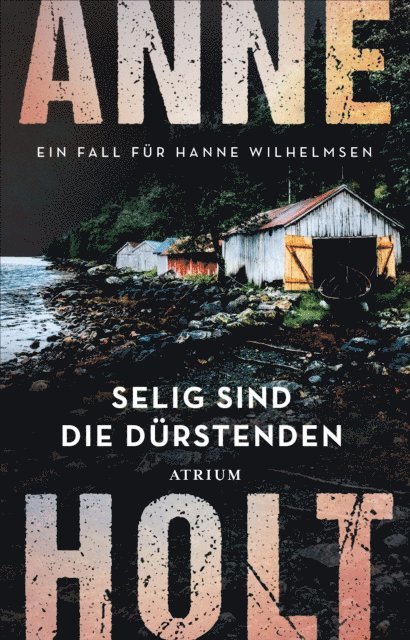Anne Holt - Selig sind die Dürstenden, E-bok