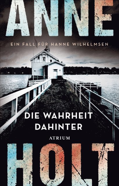 Anne Holt - Die Wahrheit dahinter, E-bok