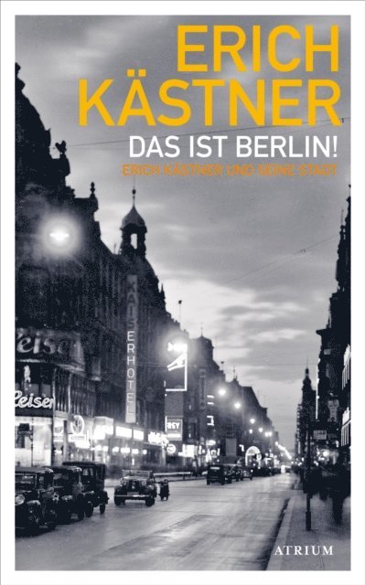 Erich Kastner, Sylvia List - Das ist Berlin!, E-bok