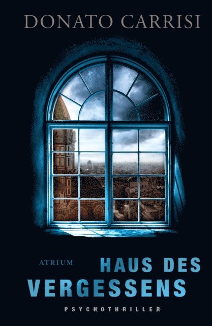 Donato Carrisi - Haus des Vergessens, E-bok