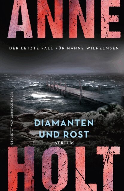 Anne Holt - Diamanten und Rost (Hanne Wilhelmsen 13), E-bok