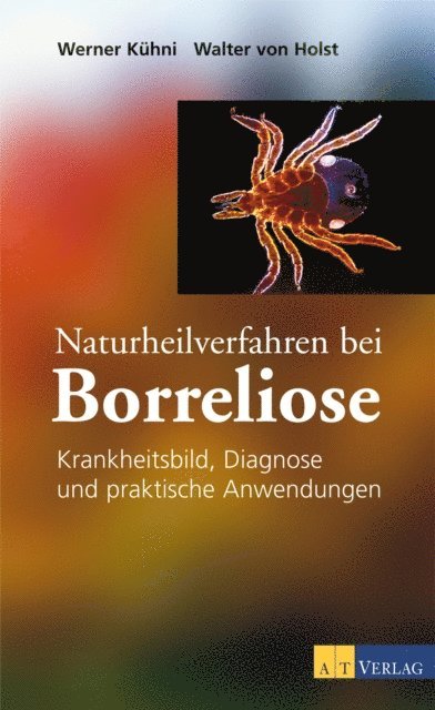 Walter von Holst, Werner Kuhni - Naturheilverfahren bei Borreliose - eBook, E-bok