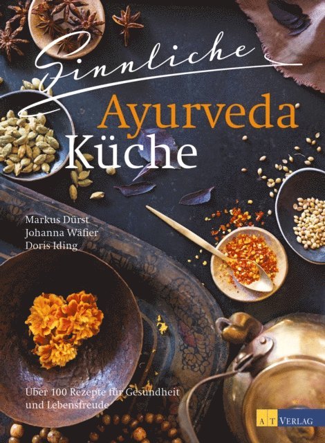 Doris Iding, Johanna Wafler, Markus Durst - Sinnliche Ayurvedaküche, E-bok