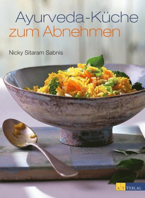 Nicky Sitaram Sabnis - Ayurveda-Küche zum Abnehmen, E-bok