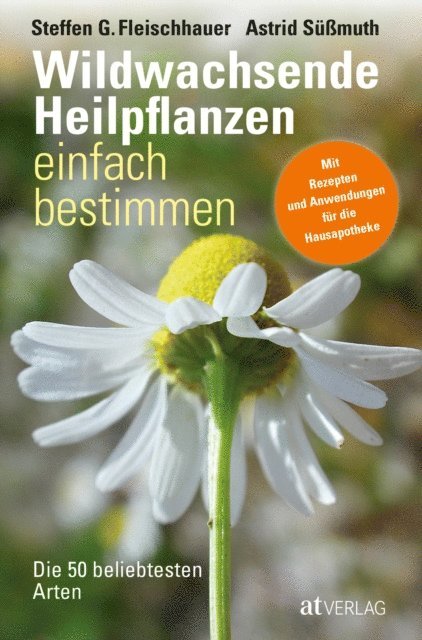 Viola Nehrba, Claudia Gassner, Roland Spiegelberger, Astrid Sussmuth, Steffen Guido Fleischhauer - Wildwachsende Heilpflanzen einfach bestimmen - eBook, E-bok