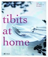 Reto Frei, Daniel Frei, Christian Frei - Tibits At Home, Inbunden