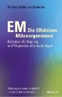 Anne Katharina Zschocke - EM - Die Effektiven Mikroorganismen, Inbunden. Tillgänglighet: Lägg i varukorg