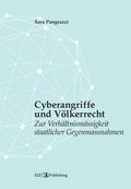 Cyberangriffe und V�lkerrecht: Zur Verh�ltnism�ssigkeit staatlicher Gegenmassnahmen