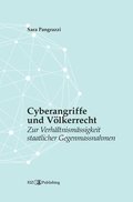 Cyberangriffe und V�lkerrecht: Zur Verh�ltnism�ssigkeit staatlicher Gegenmassnahmen