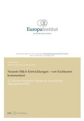 Hans-Jakob Diem, Hans-Jakob Diem - Neueste M&A-Entwicklungen - von Fachleuten kommentiert: 25. Zürcher Konferenz Mergers & Acquisitions - Tagungsband 2022, Häftad