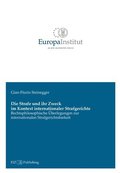 Die Strafe und ihr Zweck im Kontext internationaler Strafgerichte: Rechtsphilosophische �berlegungen zur internationalen Strafgerichtsbarkeit