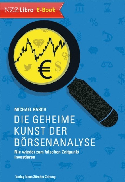 Michael Rasch - Die geheime Kunst der Börsenanalyse, E-bok