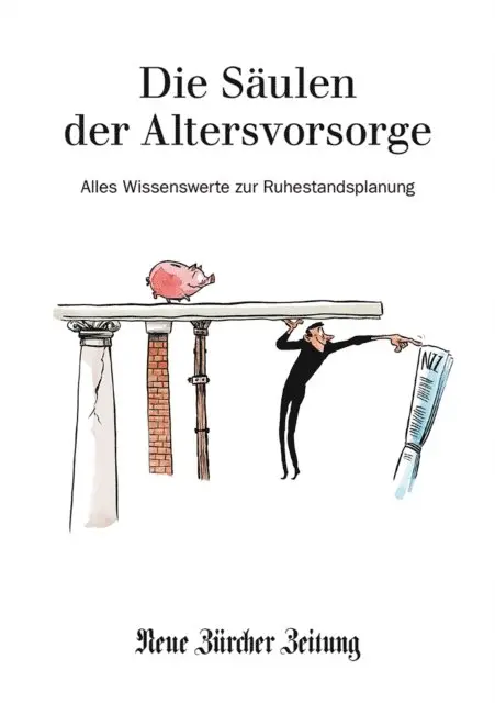 Neue Zurcher Zeitung - Die Säulen der Altersvorsorge, E-bok. Tillgänglighet: Lägg i varukorg