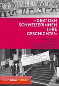 ''Gebt den Schweizerinnen ihre Geschichte!''