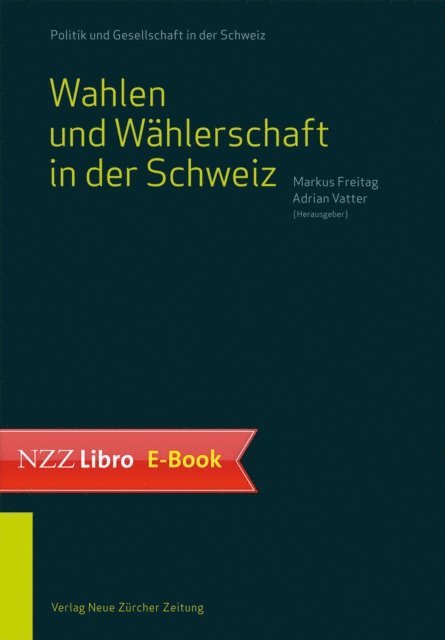 Adrian Vatter, Markus Freitag - Wahlen und Wählerschaft in der Schweiz, E-bok