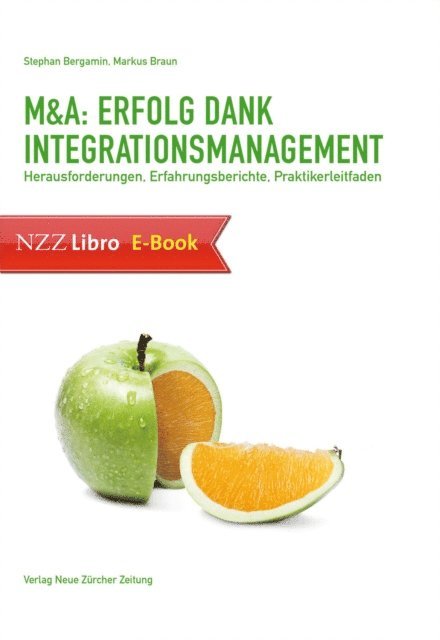 Markus Braun, Stephan Bergamin - M&A: Erfolg dank Integrationsmanagement, E-bok