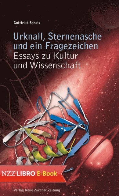 Gottfried Schatz - Urknall, Sternenasche und ein Fragezeichen, E-bok. Tillgänglighet: Lägg i varukorg