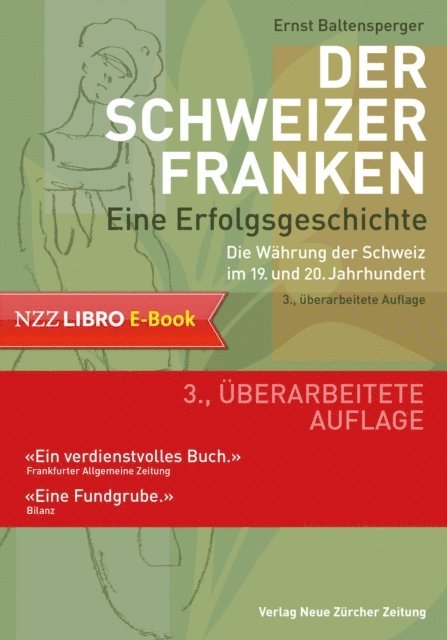 Ernst Baltensperger - Der Schweizer Franken Eine Erfolgsgeschichte., E-bok