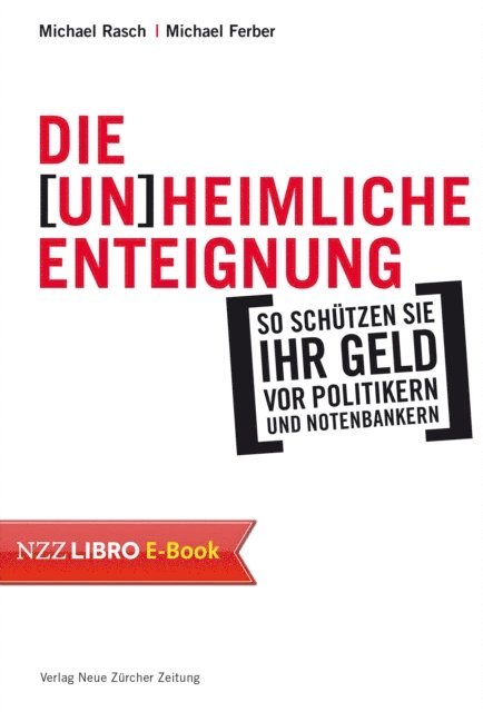 Michael Ferber, Michael Rasch - Die (un)heimliche Enteignung, E-bok