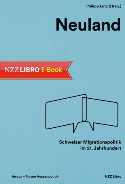 foraus - Forum Aussenpolitik, Philipp Lutz - Neuland, E-bok
