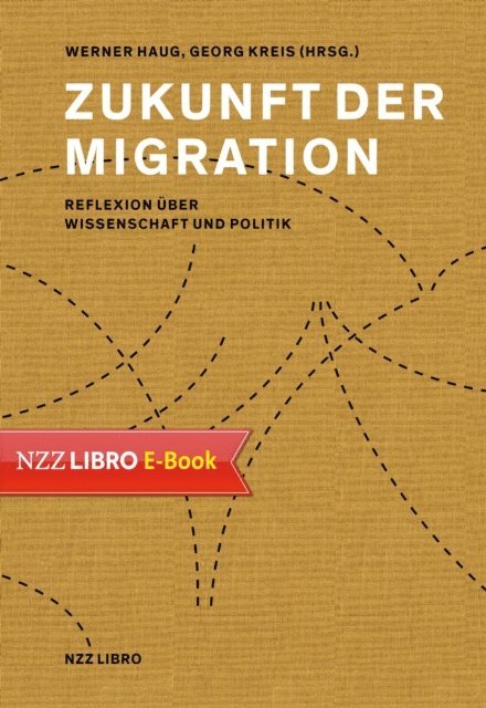 Georg Kreis, Werner Haug - Zukunft der Migration, E-bok