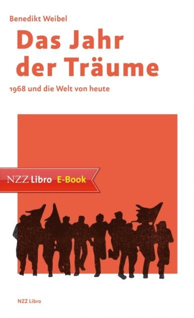 Benedikt Weibel - Das Jahr der Träume, E-bok