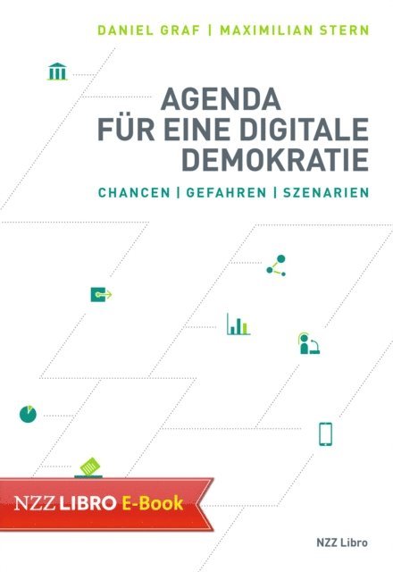 Maximilian Stern, Daniel Graf - Agenda für eine digitale Demokratie, E-bok