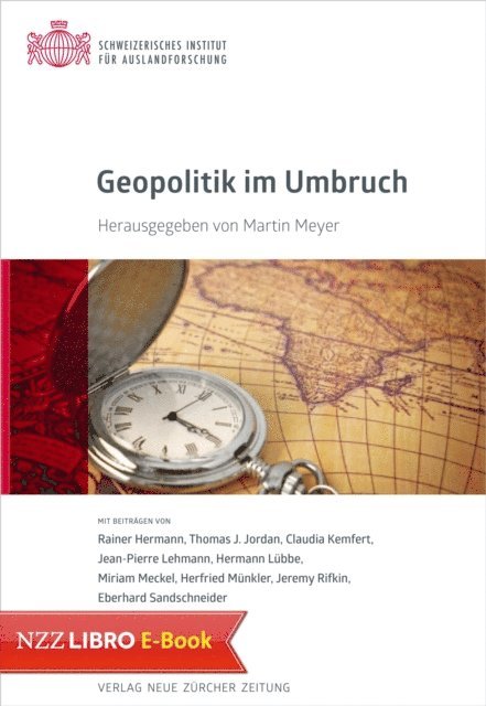 Schweizerisches Institut fur Auslandforschung SIAF, Martin Meyer - Geopolitik im Umbruch, E-bok