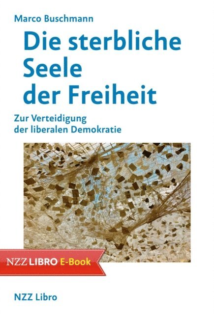 Marco Buschmann - Die sterbliche Seele der Freiheit, E-bok