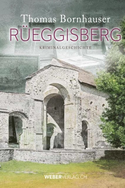 Thomas Bornhauser - Rüeggisberg, E-bok