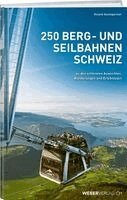Roland Baumgartner - 250 Berg- und Seilbahnen Schweiz, Inbunden