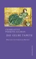 Charlotte Perkins Gilman - Die gelbe Tapete, Inbunden. Tillgänglighet: Lägg i varukorg