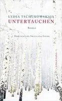 Lydia Tschukowskaja - Untertauchen, Inbunden. Tillgänglighet: Lägg i varukorg