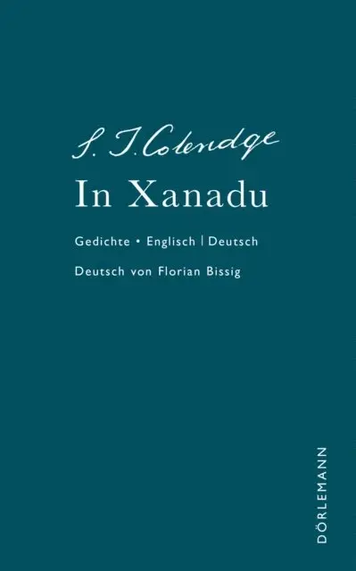 Samuel Taylor Coleridge, Florian Bissig - In Xanadu, E-bok. Tillgänglighet: Lägg i varukorg