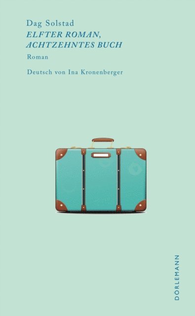 Dag Solstad - Elfter Roman, achtzehntes Buch, E-bok