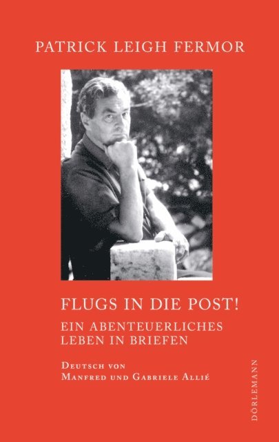 Patrick Leigh Fermor, Adam Sisman - Flugs in die Post!, E-bok