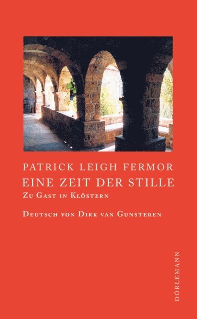 Patrick Leigh Fermor - Eine Zeit der Stille, E-bok
