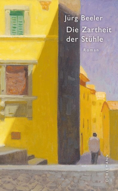 Jurg Beeler - Die Zartheit der Stühle, E-bok
